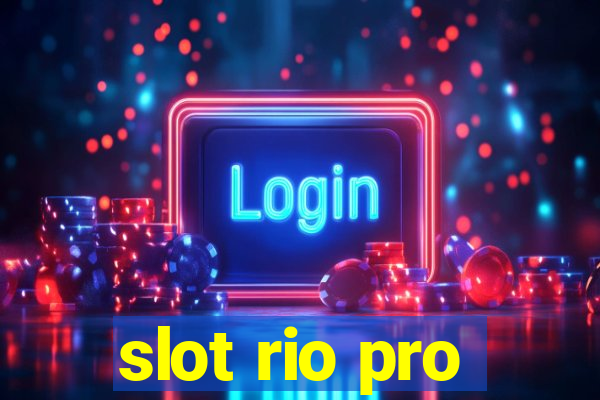 slot rio pro